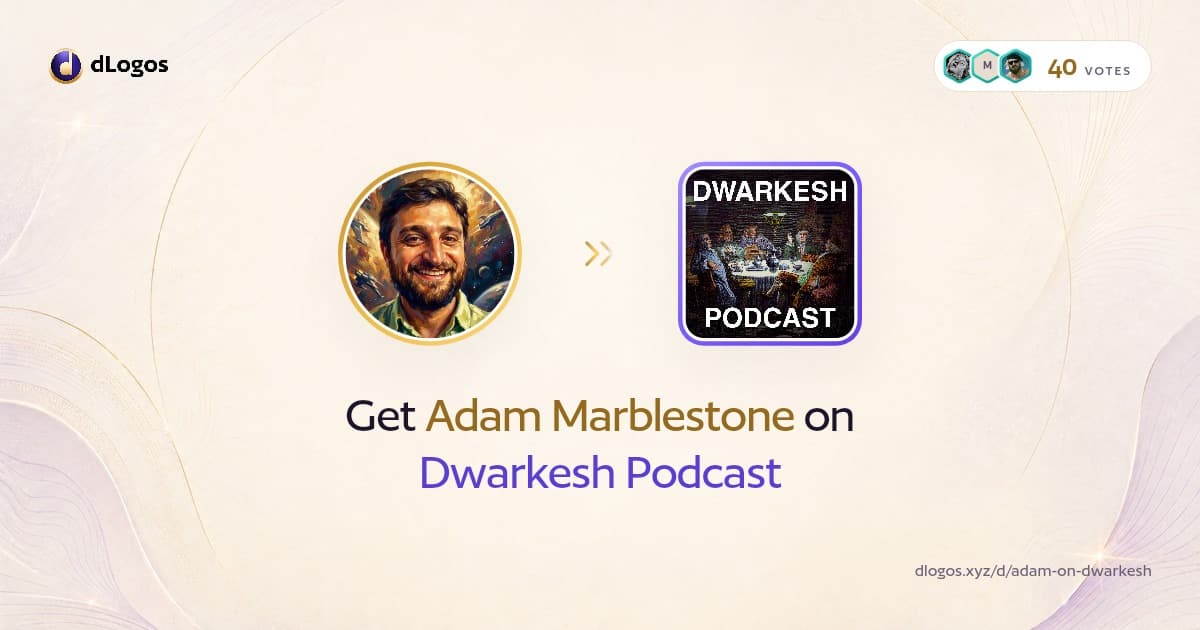 Vote card: Adam Marblestone on Dwarkesh Podcast, on dLogos