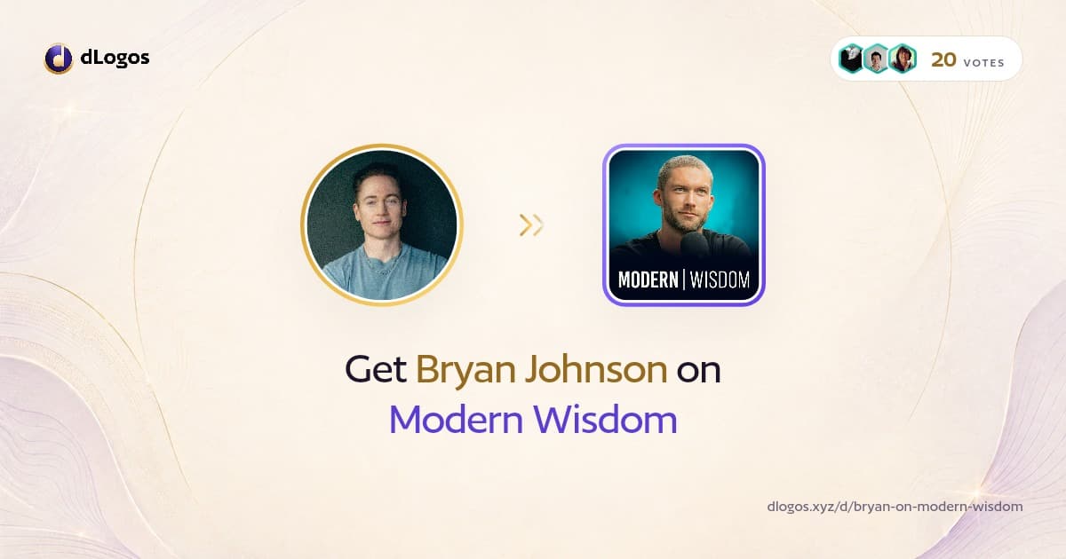 Vote card: Bryan Johnson on Modern Wisdom, on dLogos