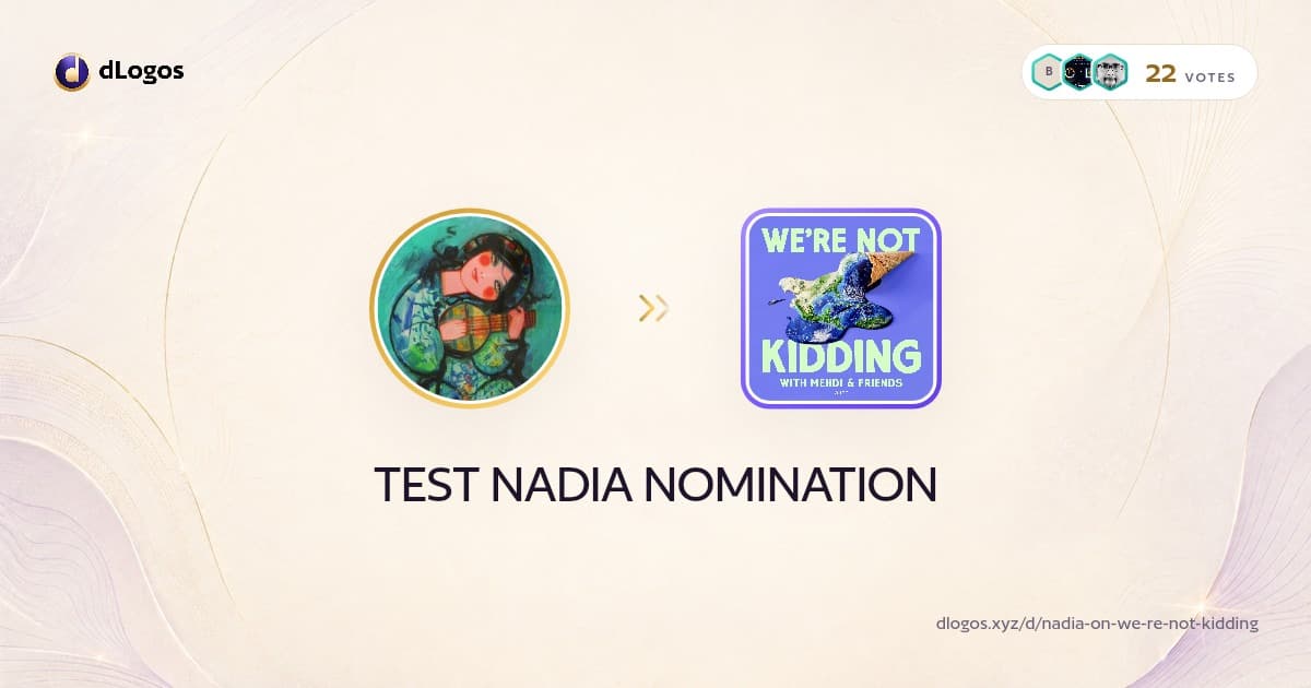 Vote card: Nadia Asparouhova on We’re Not Kidding with Mehdi & Friends, on dLogos