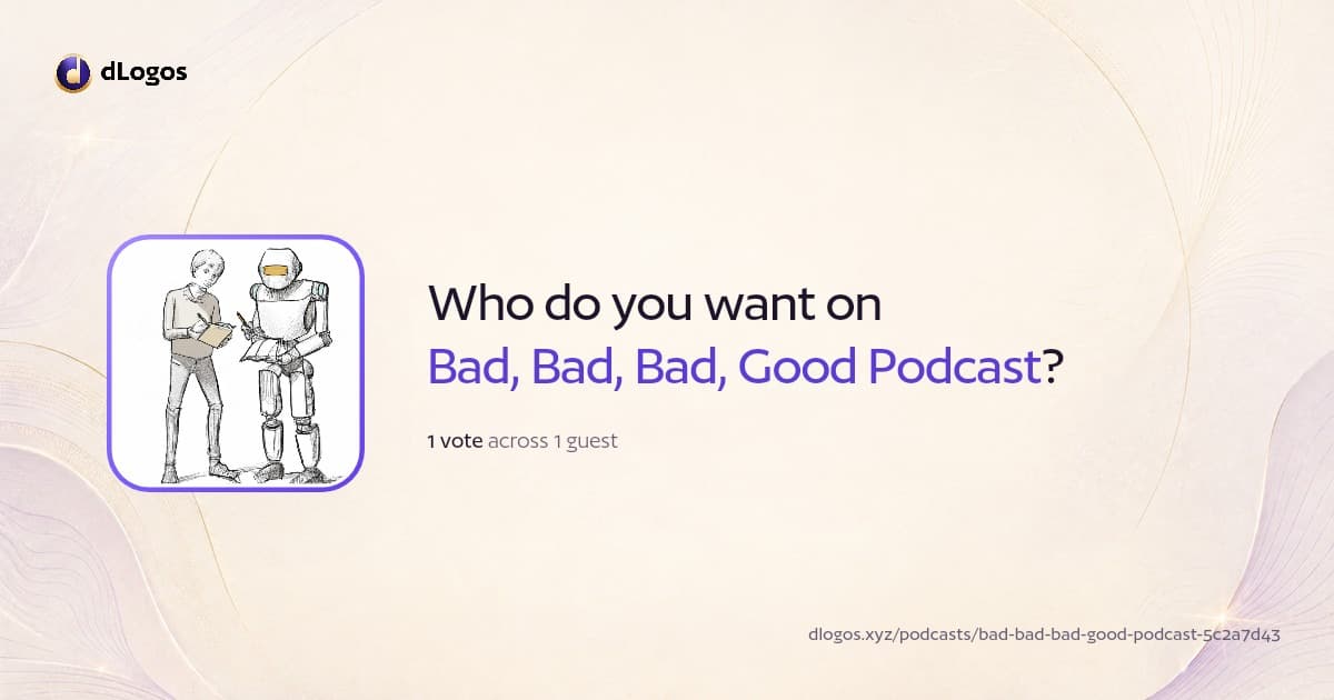 Podcast card: Bad, Bad, Bad, Good Podcast on dLogos