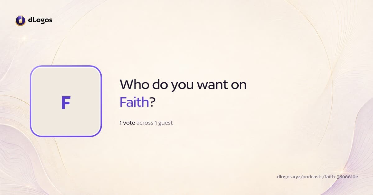 Podcast card: Faith on dLogos