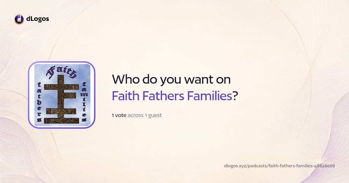 Podcast card: Faith Fathers Families on dLogos