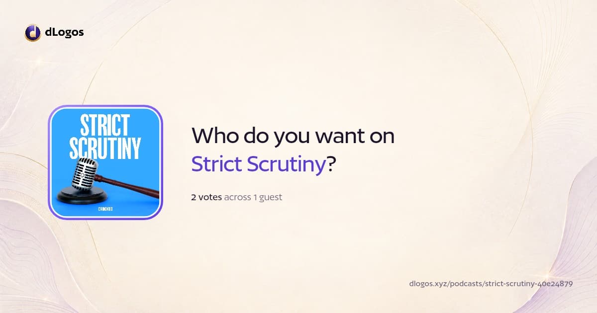 Podcast card: Strict Scrutiny on dLogos